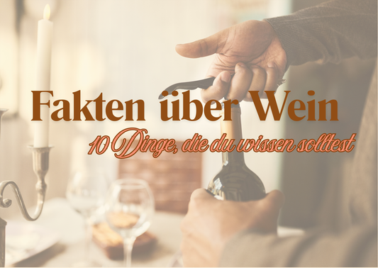 Weinwissen: Kuriose und interessante Fakten rund um das Thema Wein